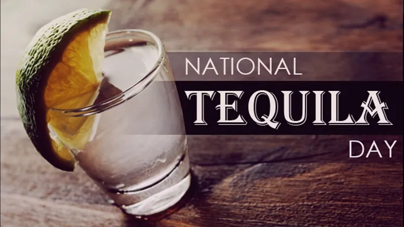 NATIONAL TEQUILA DAY